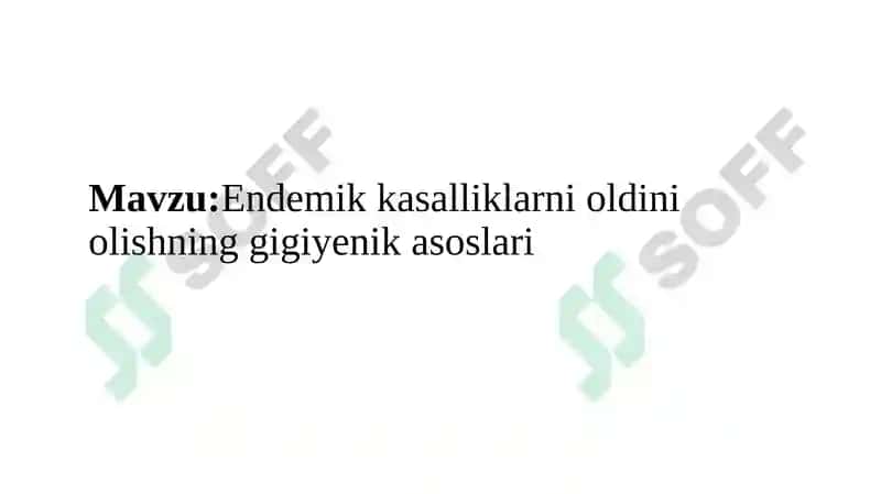 Endemik kasalliklarni oldini olishning gigiyenik asoslari 2
