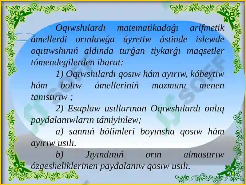 Qosıw hám ayırıw, kóbeytiw hám bóliw ámeli mánisin ashıp beriw hámde onı  konsentrlarda orınlanıwın úyretiw. 2