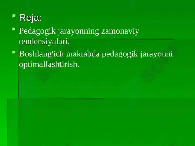 Boshlang'ich maktabda pedagogik jarayonning zamonaviy tendensiyalari va texnologiyalari 2