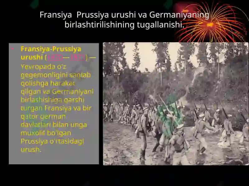Fransiya  Prussiya urushi va Germaniyaning birlashtirilishining tugallanishi. 2
