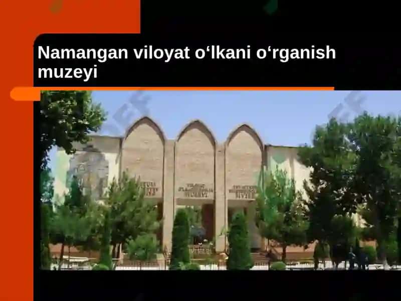 Namangan viloyati tarixi va madaniyatini o'rganish davlat muzeyi 2