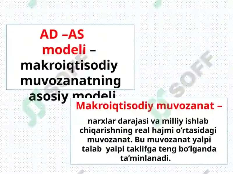 AD–AS modeli– makroiqtisodiymuvozanatningasosiymodeli 2