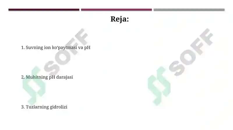 Suvning ion koʻpaytmasi. Muhitning vodorod koʻrsatkichi. Tuzlarning gidrolizi. 2