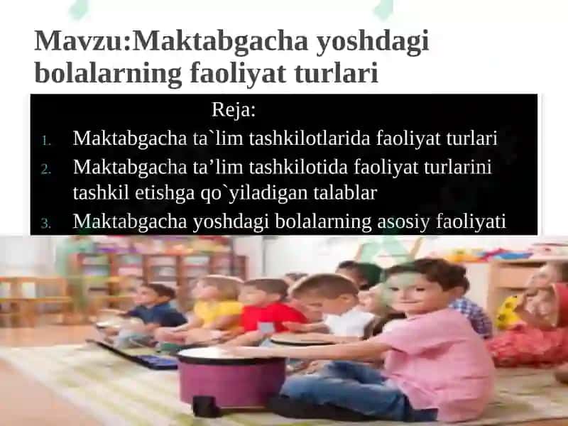Maktabgacha yoshdagi bolalarning faoliyat turlari 2