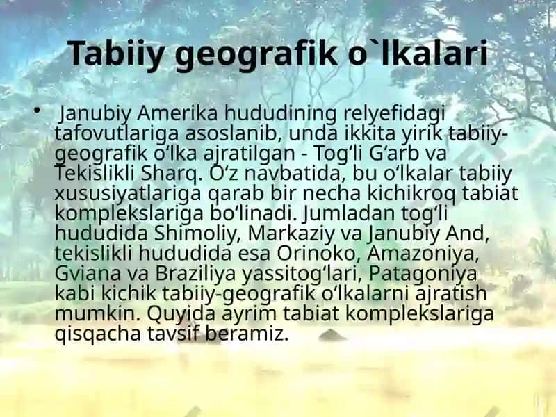 Janubiy Amerikaning tabiiy-geografik o‘lkalari 2
