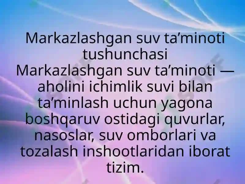 Markazlashgan suv ta’minoti haqida tushuncha va ularning gigienik ahamiyati 2