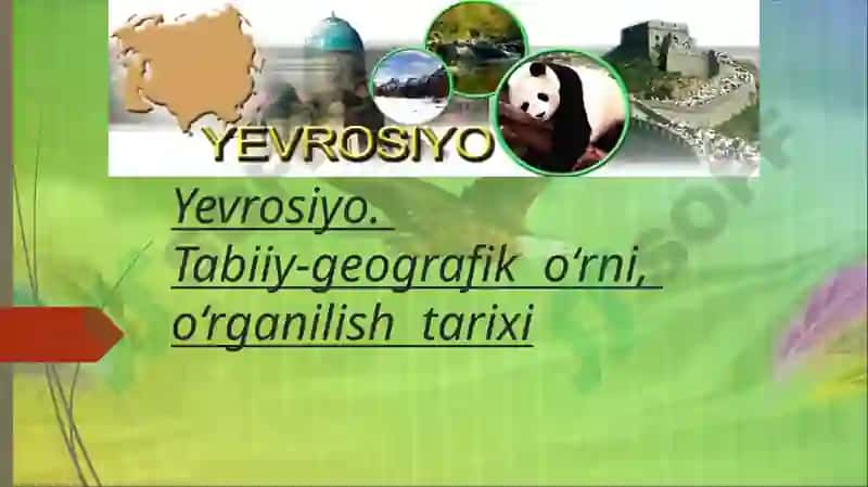 Yevrosiyoning geografik o'rni va o'rganilish tarixi 2
