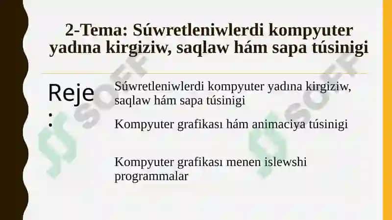 Tema: Súwretleniwlerdi kompyuter yadına kirgiziw, saqlaw hám sapa túsinigi 2