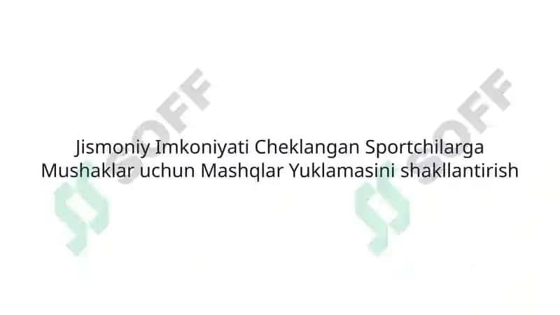 Jismoniy Imkoniyati Cheklangan Sportchilarga Mushaklar uchun Mashqlar Yuklamasini shakllantirish 2