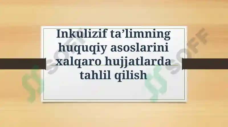 Inkulizif taʼlimning huquqiy asoslarini xalqaro hujjatlarda tahlil qilish 2