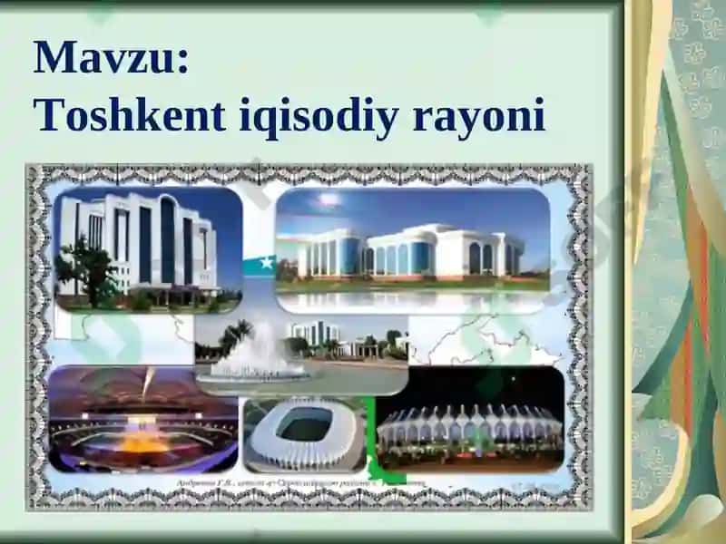 Toshkent iqisodiy rayoni 2