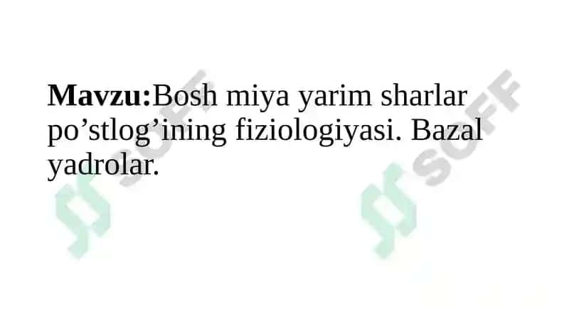 Bosh miya yarim sharlar po‘stlog‘ining fiziologiyasi. Bazal yadrolar. 2
