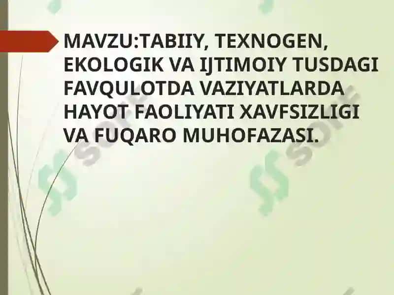 TАBIIY, TEXNOGEN, EKOLOGIK VA IJTIMOIY TUSDAGI FAVQULOTDA VAZIYATLARDA HAYOT FAOLIYATI XAVFSIZLIGI VA FUQARO MUHOFAZASI 2