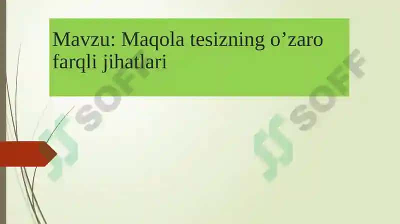 Maqola tesizning o’zaro farqli jihatlari 2