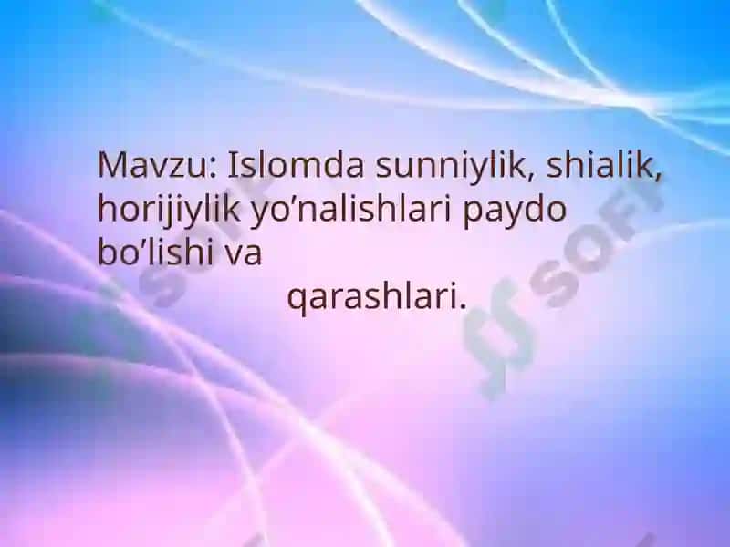 Islomda sunniylik, shialik va horijiylik 2