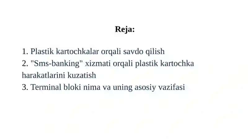 Plastik kartochkalar orqali savdo qilish  texnalogiyasi va terminallar turlari va  ulardan foydalanish tartibi. 2