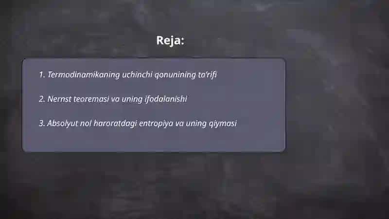 Termodinamika asoslari termodinamikaning uchinchi qonuni 2