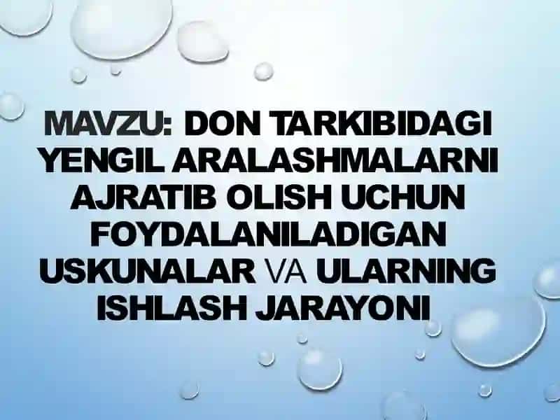Don take bidagi yengil aralashmalar ajratishni , tozalash va saqlash jarayonlarida foydalaniladigan 2