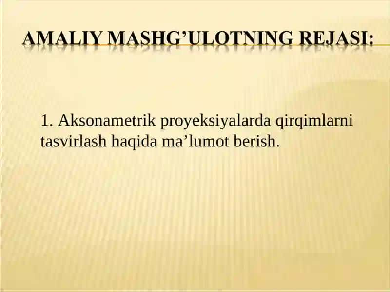 Aksonametrik proyeksiyalarda qirqimlarni tasvirlash 2