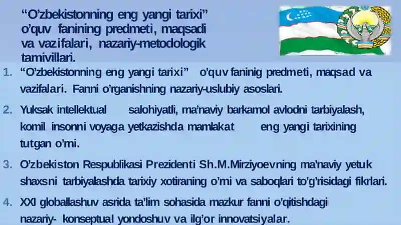 “O’zbekistonning eng yangi tarixi” o’quv  fanining predmeti, maqsadi	va vazifalari,  nazariy-metodologik tamoyillari. 2