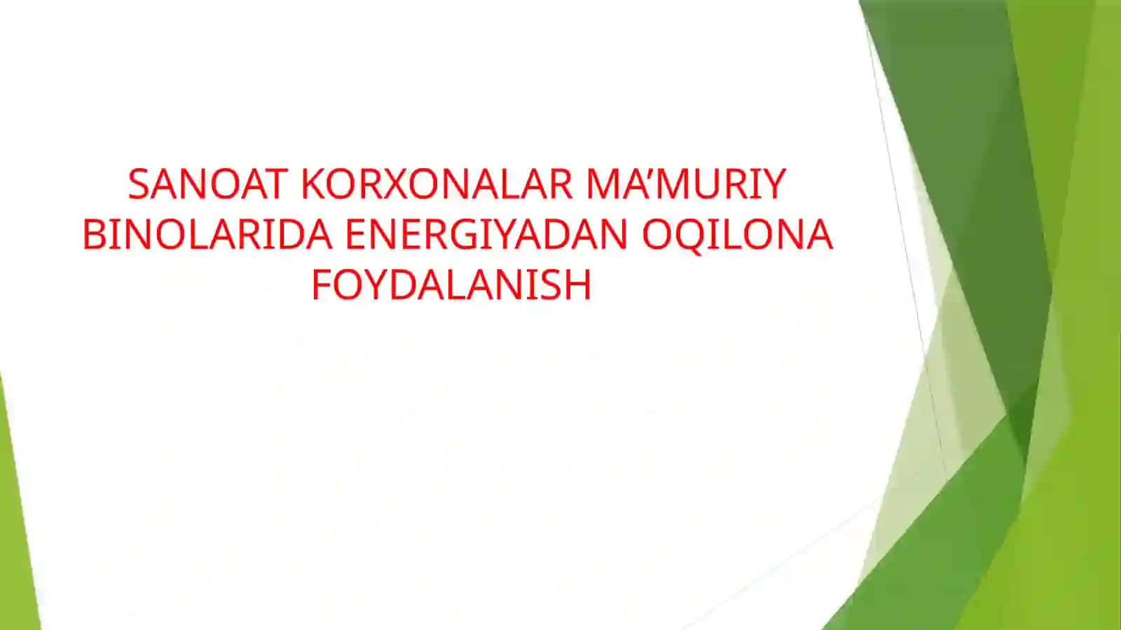 SANOAT KORXONALARMA’MURIYBINOLARIDA ENERGIYADAN OQILONA FOYDALANISH 2