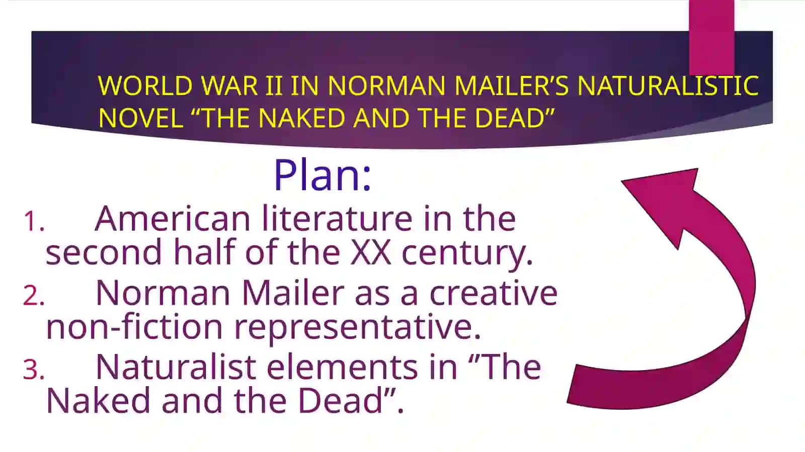 WORLD WAR II IN NORMAN MAILER’S NATURALISTIC NOVEL “THE NAKED AND THE DEAD” 2