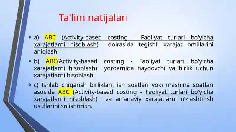 ABC(Activity-based costing - Faoliyatturlaribo'yichaxarajatlarnihisoblash) 2