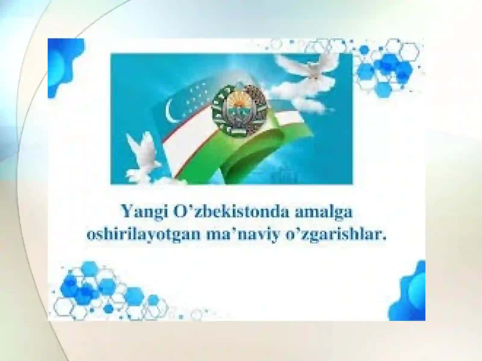 YANGI O’ZBEKISTONDA AMALGA OSHIRILAYOTGAN MA’NAVIY O’ZGARISHLAR 2
