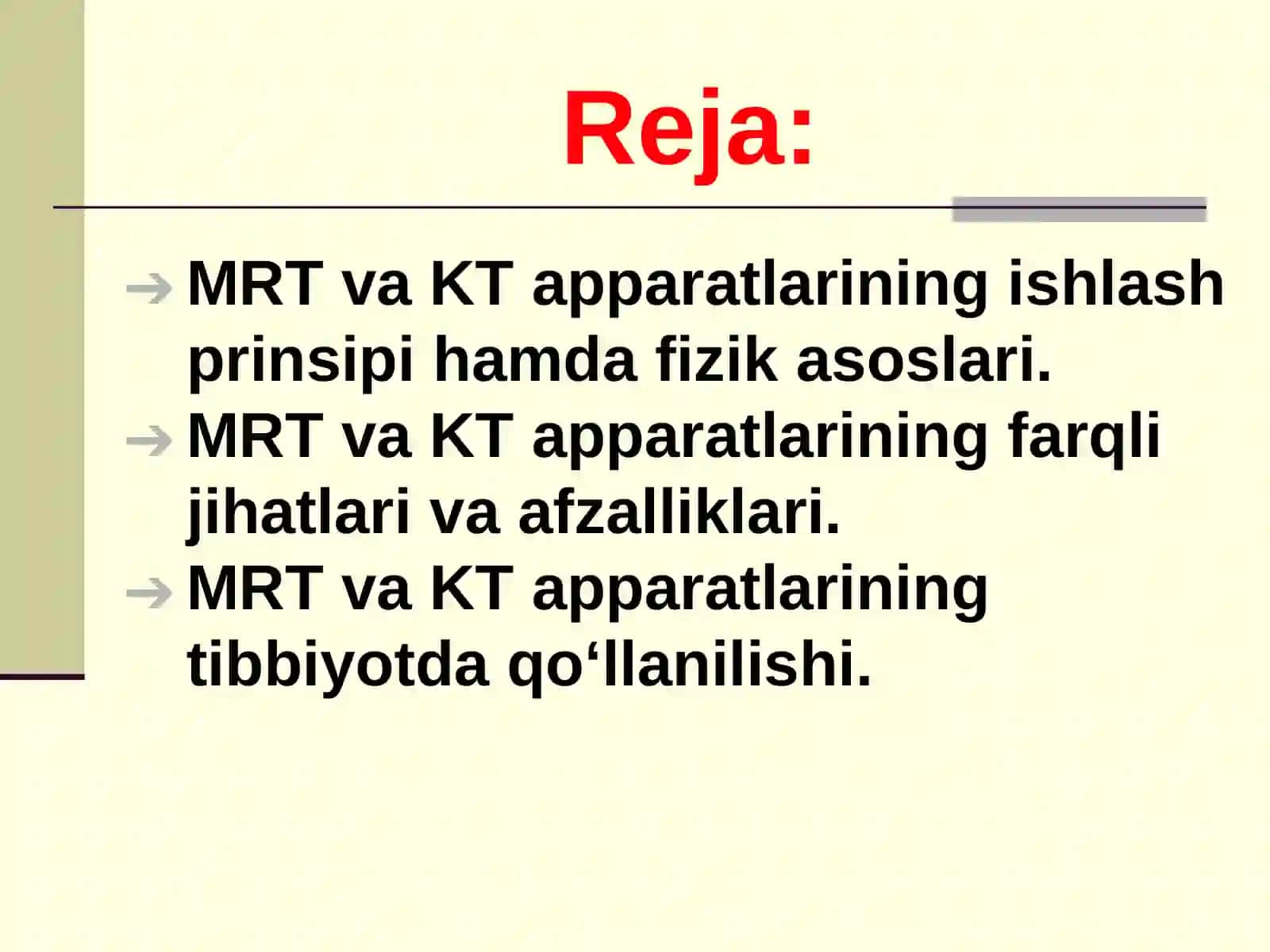 MRT VA KT APPARATLARINING BIR-BIRIDAN FARQI VA QO‘LLANILISH AFZALLIKLARI 2