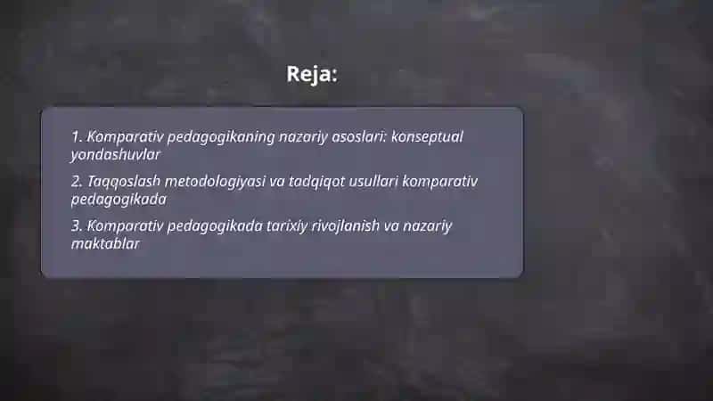 Komparativ pedagogikaning nazariy asoslari va fanlararo bogʻliqlik 2