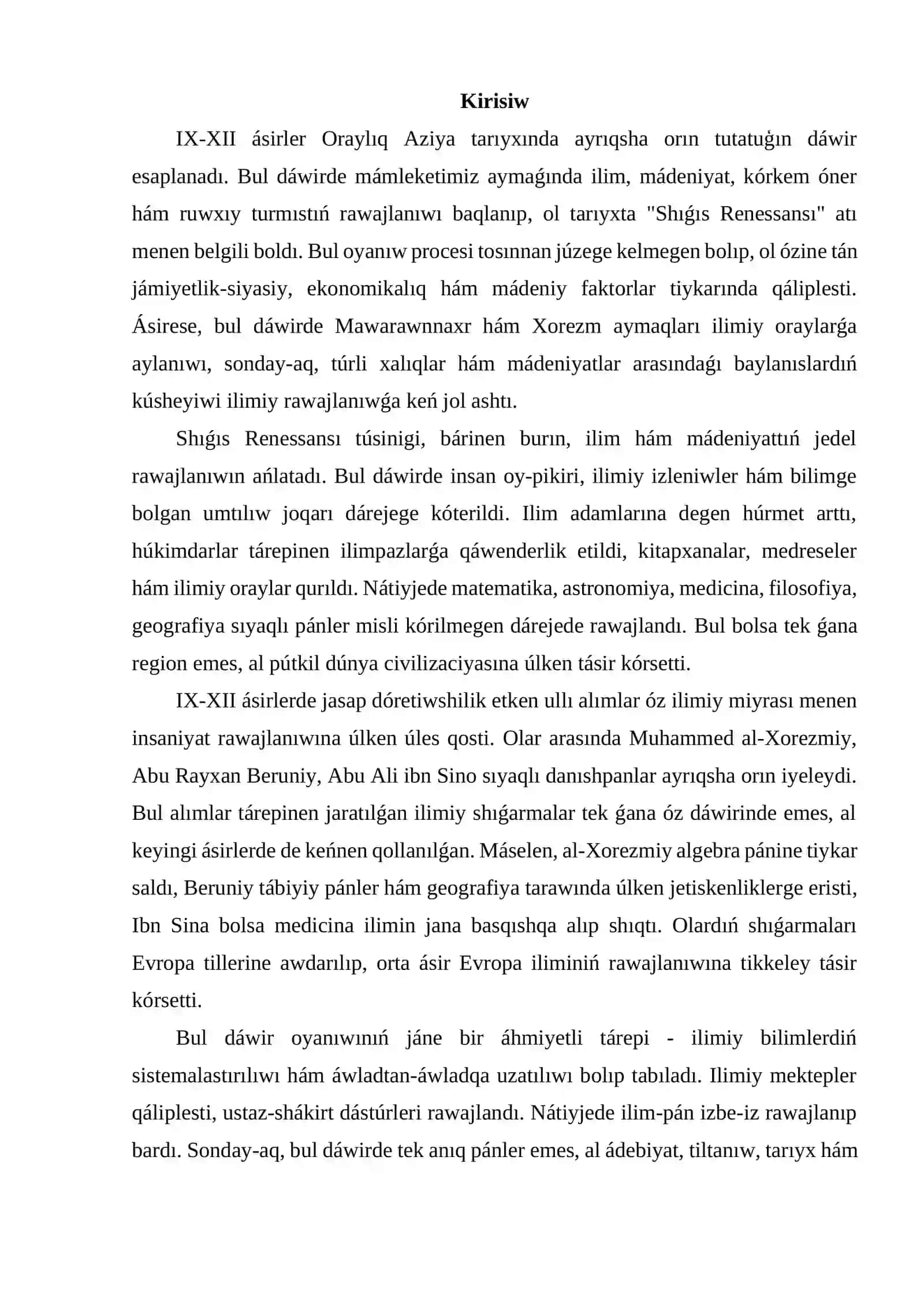 IX-XII ásirlerde mámleketimiz aymaǵında júz bergen mádeniy oyanıw (Renessans). Ullı oyshıllarımızdıń jáhán civilizaciyasına qosqan úlesi 2
