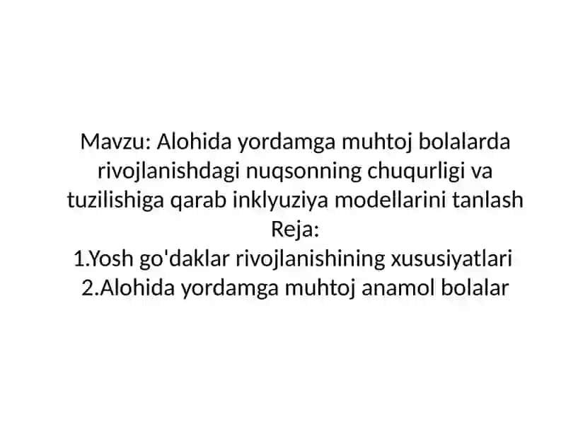 Inklyuziv ta’lim: Alohidayordamga muhtoj bolalarning rivojlanishi 2