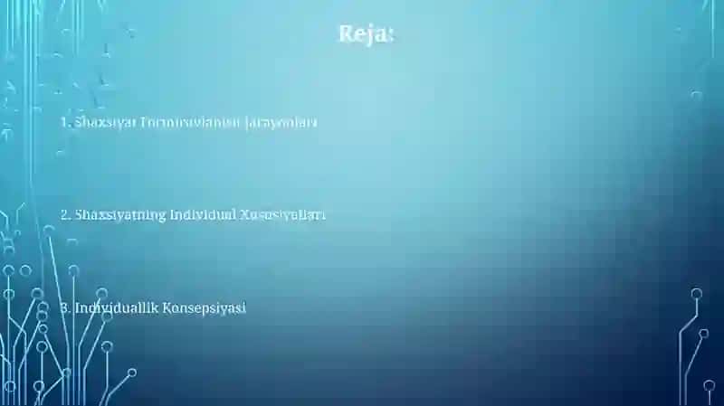 Shaxsni shakllantirish jarayonlari.Induviduallik tushunchasi 2