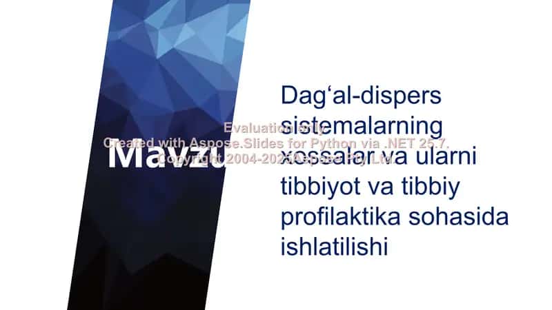 Dagʻal-dispers sistemalarning xossalar va ularni tibbiyot va tibbiy profilaktika sohasida ishlatilishi 2