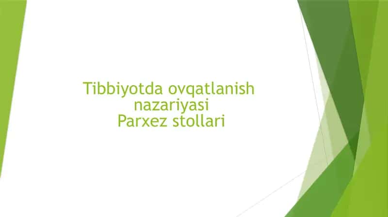 Tibbiyotda ovqatlanish nazariyasi. Parxez stollari 2