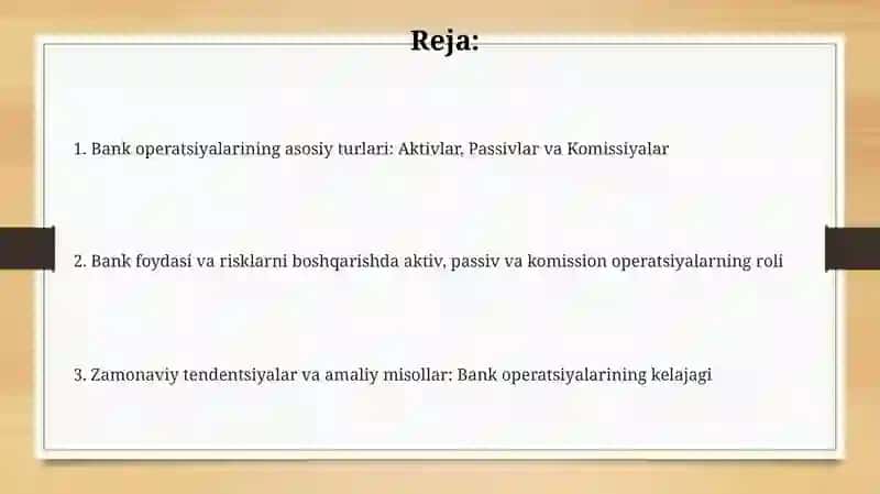 Bank operatsiyalari turlari  Bank operatsiyalarining turlari aktiv, passiv, komission 2