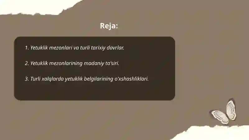 Turli xalq va tarixiy davralarda yetuklik mezonlarining o'xshashligi. Insonning hayoti davomida "akme" Cho'qqisi. 2