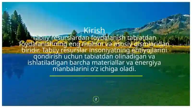 Tabiiy resurslardan foydalanish – tabiatdan foydalanishning eng asosiy qismlardan biri 2