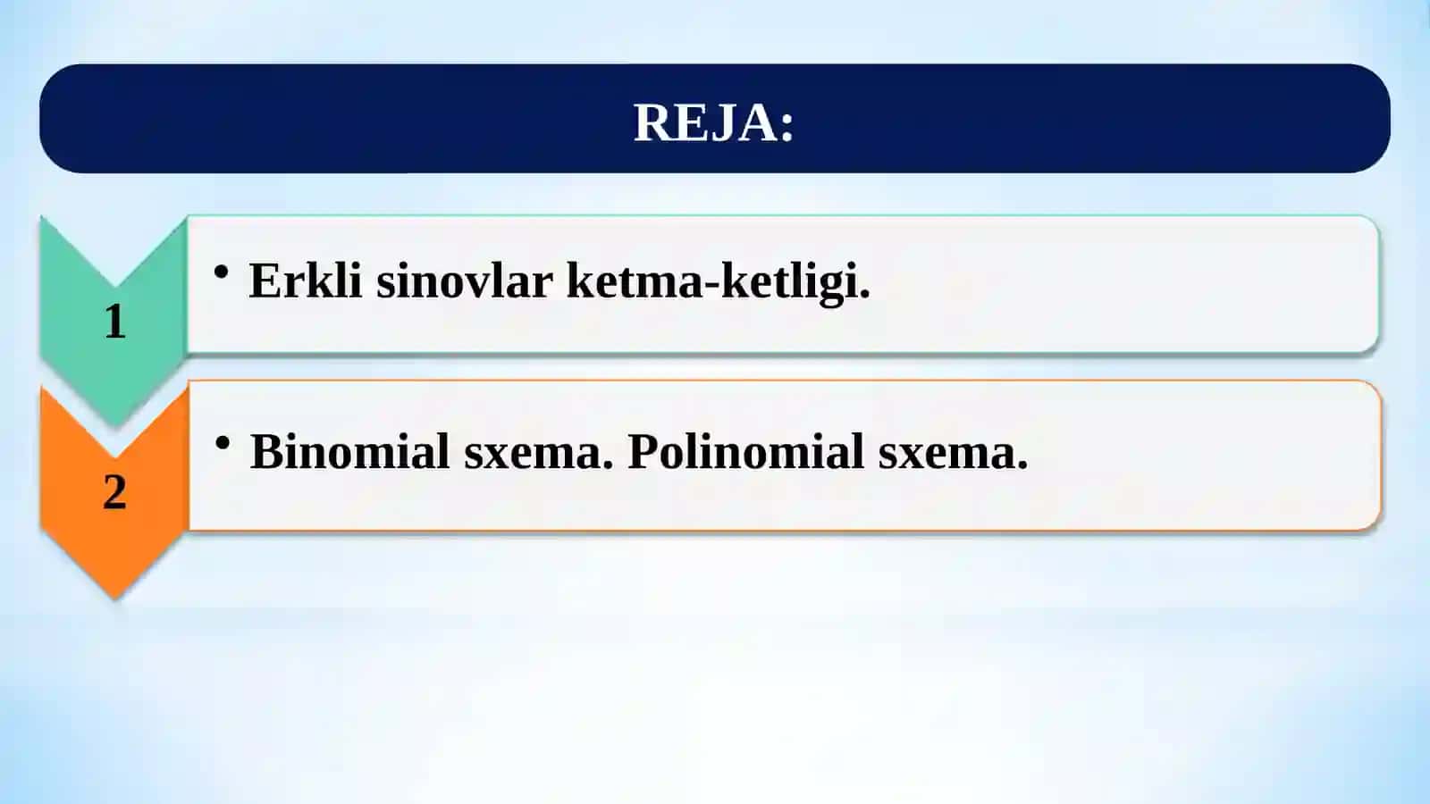 ERKLI SINOVLAR KETMA-KETLIGI. BERNULLI SXEMASI 2