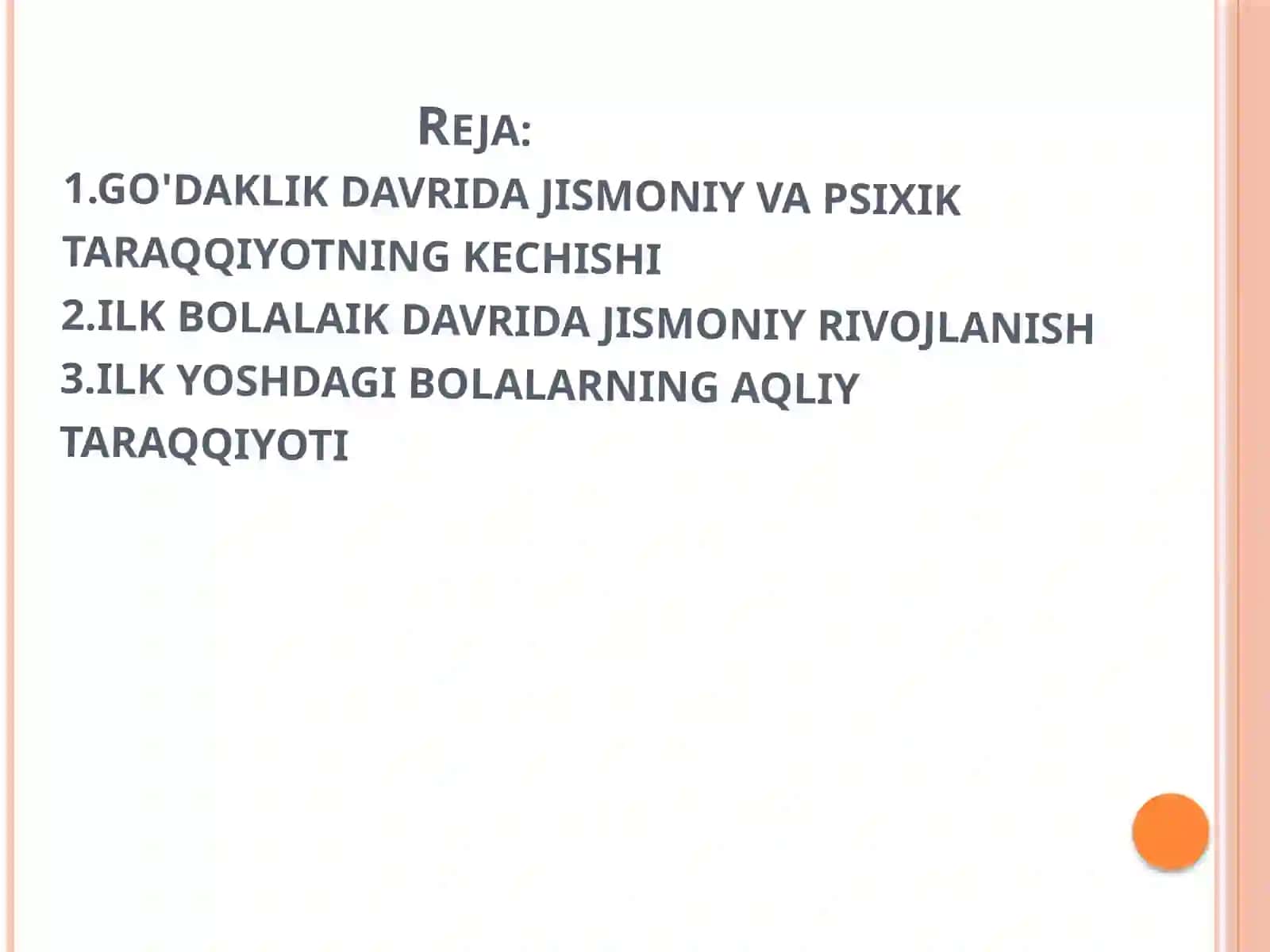 Ontogenezning ilkbosqichlari dainsonning psixik rivojlanishiga xos xususiyatlari 2