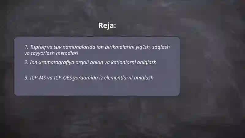 Tuproq va suvning ifloslanishida ion birikmalarini aniqlash va tozalash 2