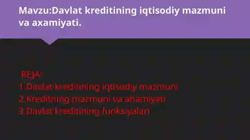 Davlat kreditining iqtisodiy mazmuni va axamiyati 2