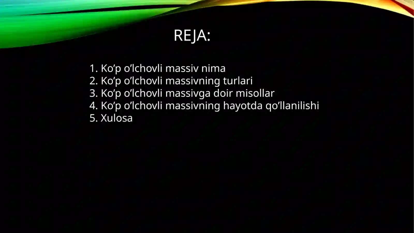 Ko’po’lchovli massivlar bilan ishlash 2