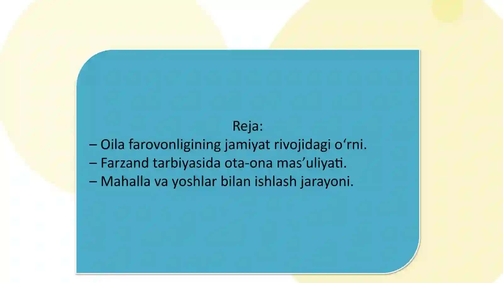 Oilafarovonligi–jamiyatfarovonligiasosidir,tarbiyajarayonidaoila,mahallavamaktabhamkorligi 2