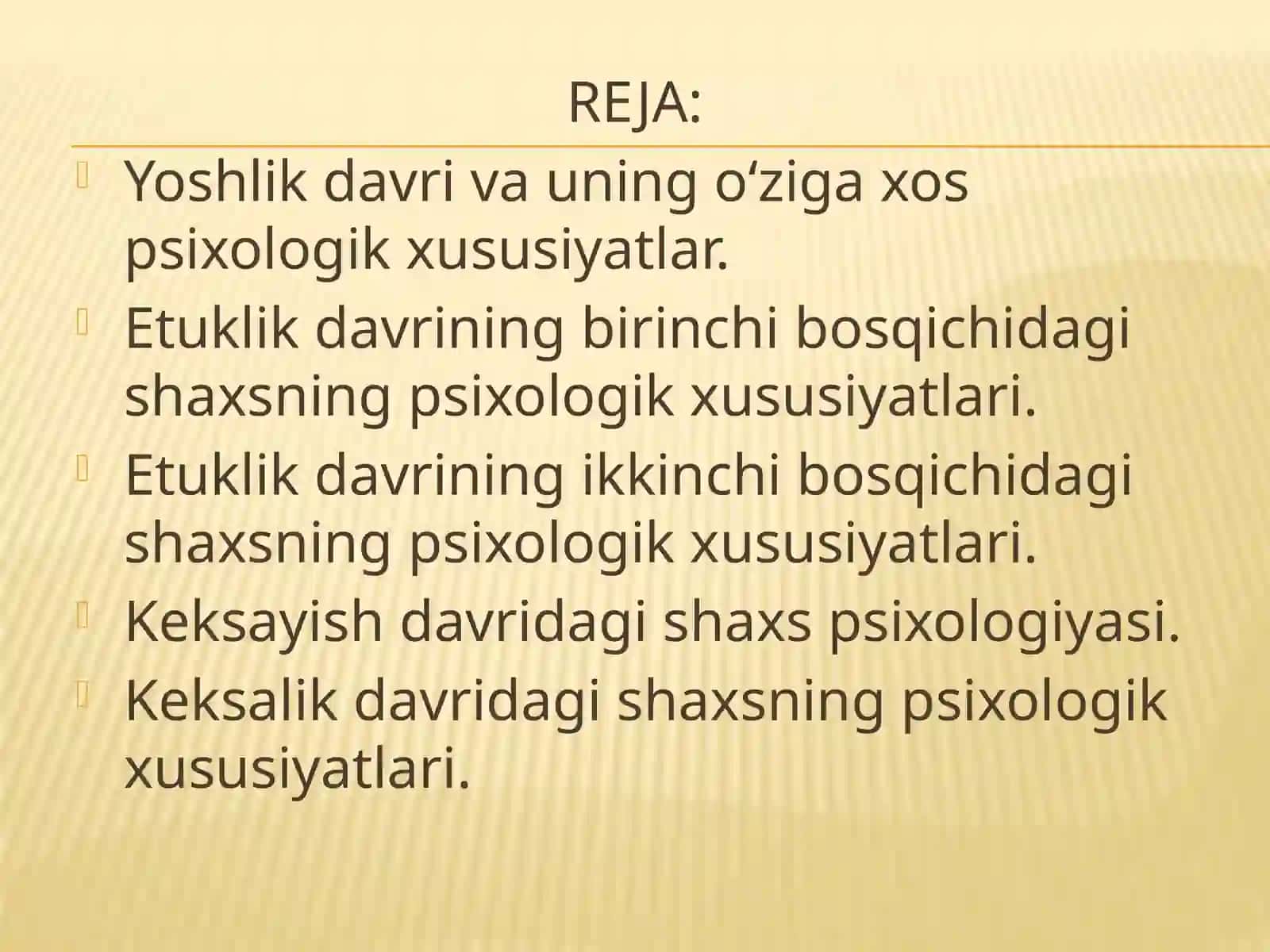 YOSHLIK, YETUKLIK VA KEKSALIK DAVRI PSIXOLOGIK XUSUSIYATLARI 2