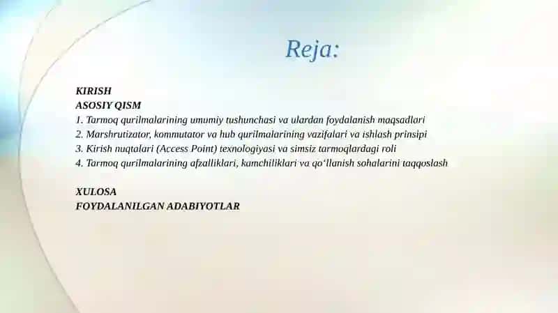 Tarmoq qurilmalari marshrutizator, kommutator, hub va kirish nuqtalari (access point). 2