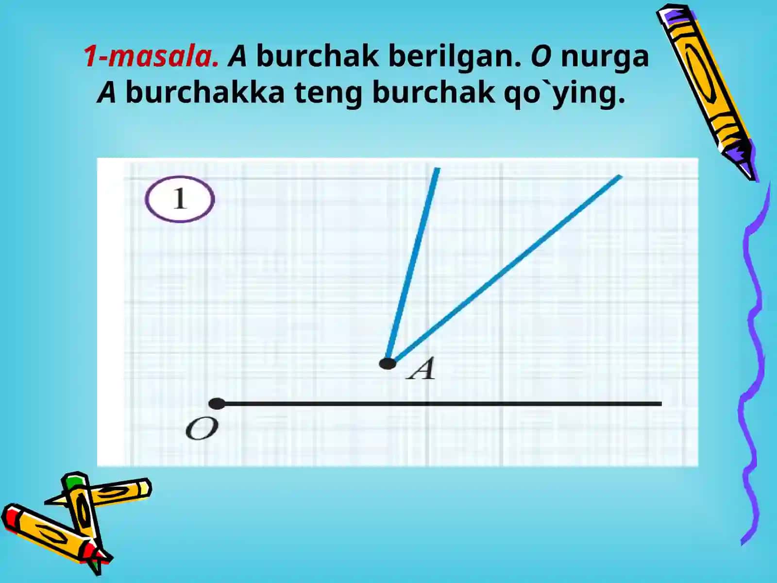 Berilgan burchakka teng burchakni yasash 2