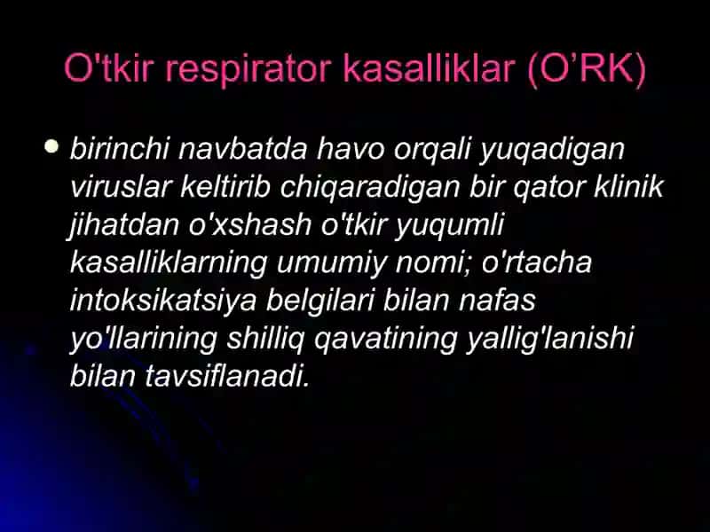 O'tkir respirator kasalliklar (O’RK) 2