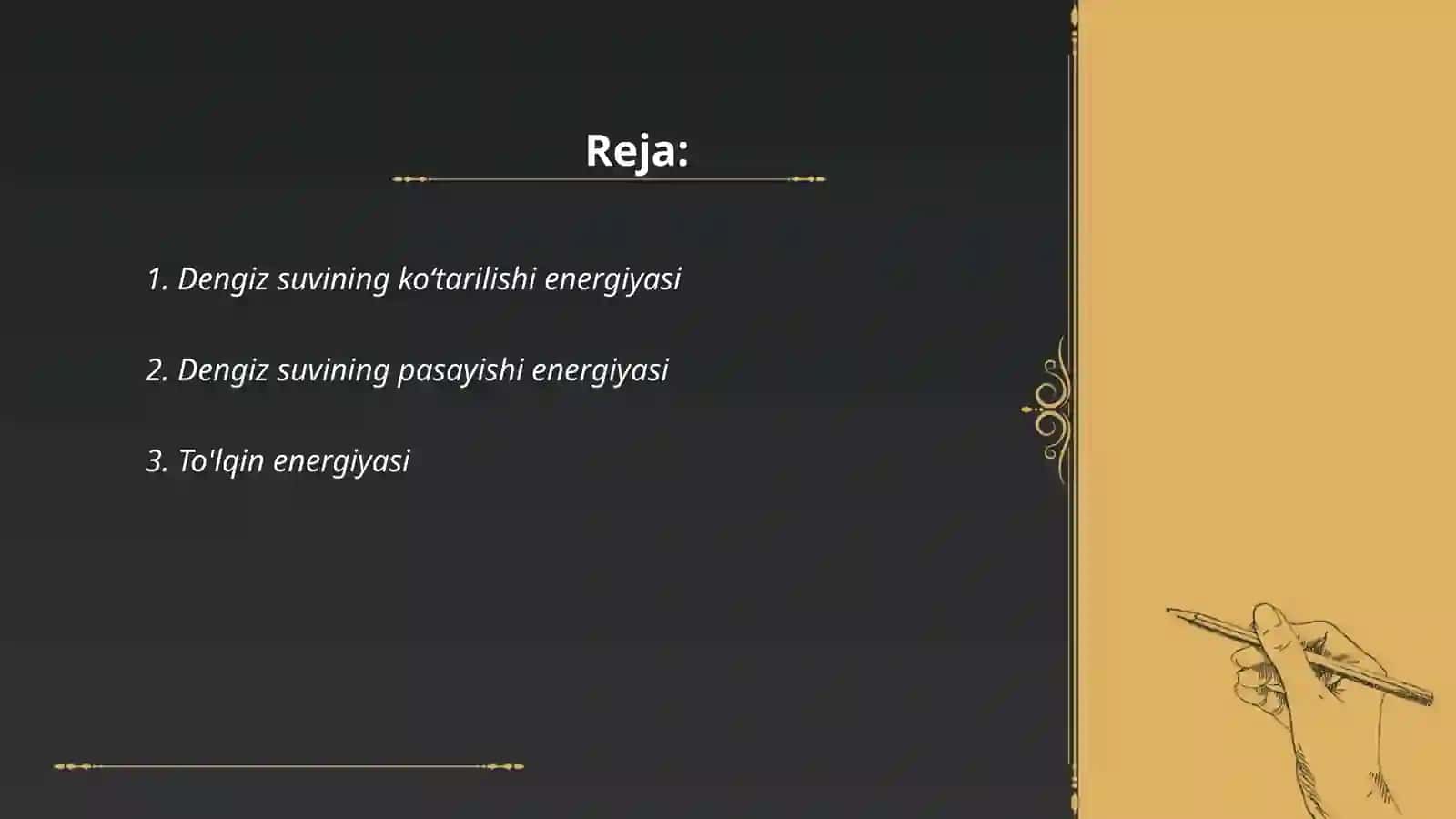 Dengiz suvining koʻtarilishi va pasayishidan hosil boʻladigan energiya zaxiralari va boshqa energiya zaxiralari 2