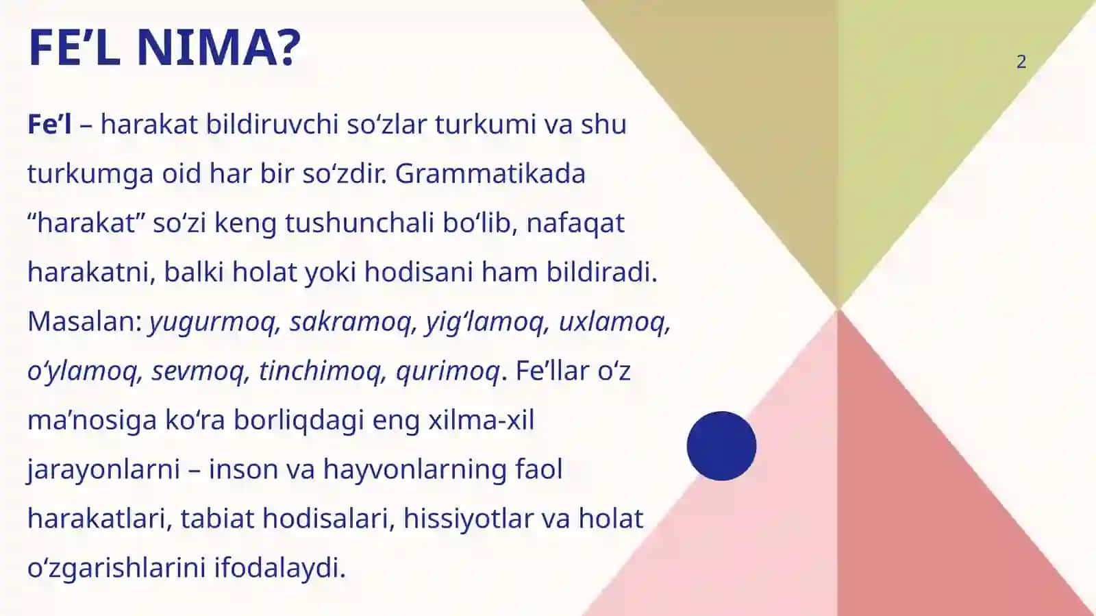 Fe’l. Fe’lning grammatik xususiyatlari (morfologik belgilari, sintaktik vazifalari). Bo‘lishli va bo‘lishsiz fe’llar, bo‘lishsizlik ma’nosining ifodalanishi 2